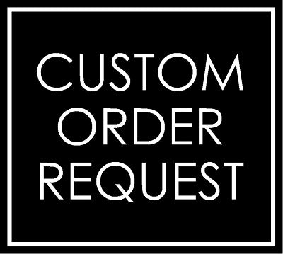 Custom Order